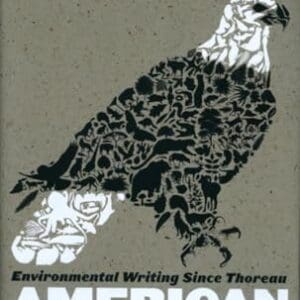 American Earth: Environmental Writing Since Thoreau (LOA #182) (Library of America)