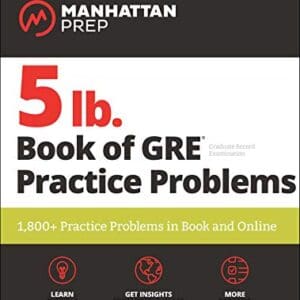 5 lb. Book of GRE Practice Problems Problems on All Subjects, Includes 1,800 Test Questions and Drills, Online Study Guide and Lessons from Interact for GRE (Manhattan Prep 5 lb)