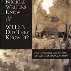 What Did the Biblical Writers Know and When Did They Know It?: What Archaeology Can Tell Us about the Reality of Ancient Israel Dever, William G.