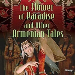 The Flower of Paradise and Other Armenian Tales (World Folklore Series) [Hardcover] Marshall, Bonnie