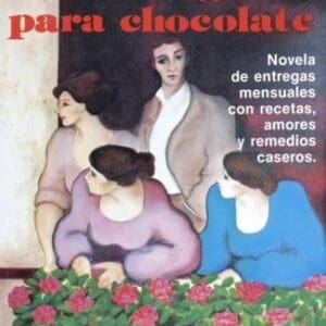 Como agua para chocolate (Coleccion Fabula) (Spanish Edition) Laura Esquivel