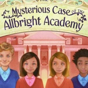 The Mysterious Case of the Allbright Academy Stanley, Diane