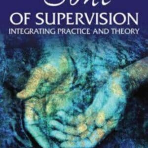 The Soul of Supervision: Integrating Practice and Theory Margaret Benefiel and Geraldine Holton