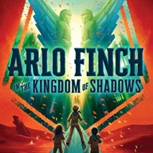 Arlo Finch in the Kingdom of Shadows (Arlo Finch, 3)