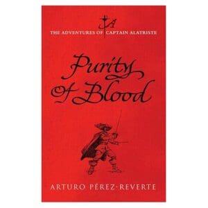 Purity of Blood Arturo Perez-Reverte and Margaret Sayers Peden