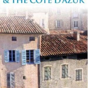 Provence & the Cote D’Azur Bailey, Rosemary; Williams, Roger and Evans, Adele