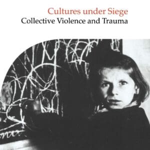 Cultures under Siege: Collective Violence and Trauma (Publications of the Society for Psychological Anthropology, Series Number 11) [Paperback] Robben, Antonius C. G. M. and Suarez-Orozco, Marcelo M.