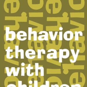 Behavior Therapy with Children: Volume 1 [Paperback] Graziano, Anthony M.