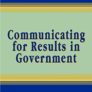 Communicating for Results in Government: A Strategic Approach for Public Managers [Paperback] Garnett, James L.