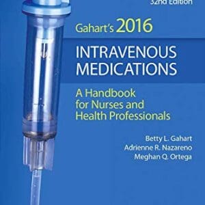 2016 Intravenous Medications: A Handbook for Nurses and Health Professionals