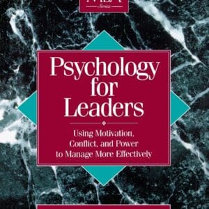 Psychology for Leaders: Using Motivation, Conflict, and Power to Manage More Effectively [Hardcover] Tjosvold, Dean