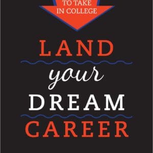 Land Your Dream Career: Eleven Steps to Take in College [Hardcover] Terhune, Tori Randolph and Hays, Betsy A.