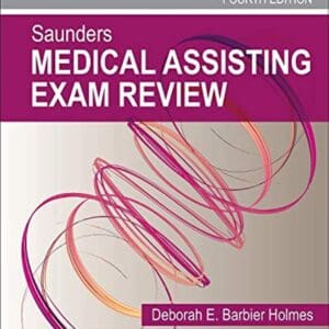 Saunders Medical Assisting Exam Review (Saunders Medical Assisting Examination Review) Barbier Holmes RN  BSN  RMA  CMA(AAMA), Deborah E.