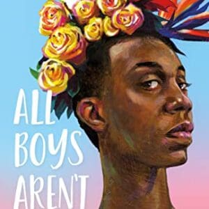 All Boys Aren’t Blue: A Memoir-Manifesto