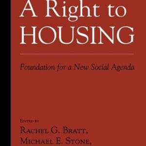 A Right to Housing: Foundation for a New Social Agenda