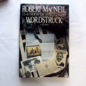 Wordstruck: A Memoir MacNeil, Robert