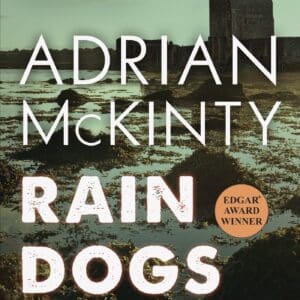 Rain Dogs: A Detective Sean Duffy Novel McKinty, Adrian