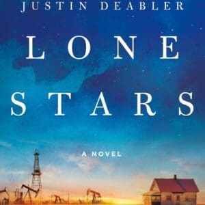 Lone Stars: A Novel [Hardcover] Deabler, Justin