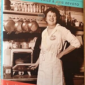 As Always, Julia: The Letters of Julia Child and Avis DeVoto