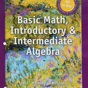 Basic Math, Introductory & Intermediate Algebra [Loose Leaf] Lial, Margaret; Hornsby, John; McGinnis, Terry; Salzman, Stanley and Hestwood, Diana