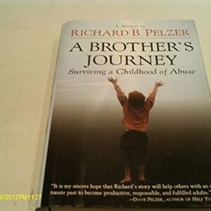 A Brother’s Journey: Surviving a Childhood of Abuse