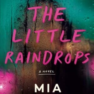 All the Little Raindrops: A Novel