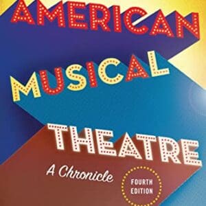 American Musical Theatre: A Chronicle