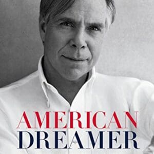 American Dreamer: My Life in Fashion & Business