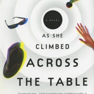 As She Climbed Across the Table: A Novel